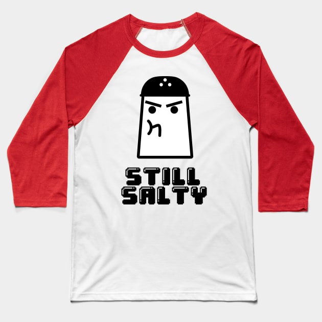 Still Salty Baseball T-Shirt by KO'd Tako